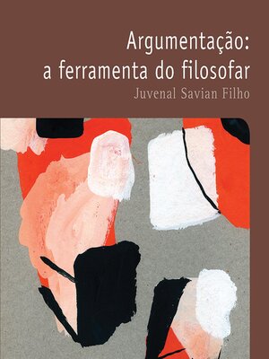 cover image of Argumentação, a ferramenta do filosofar